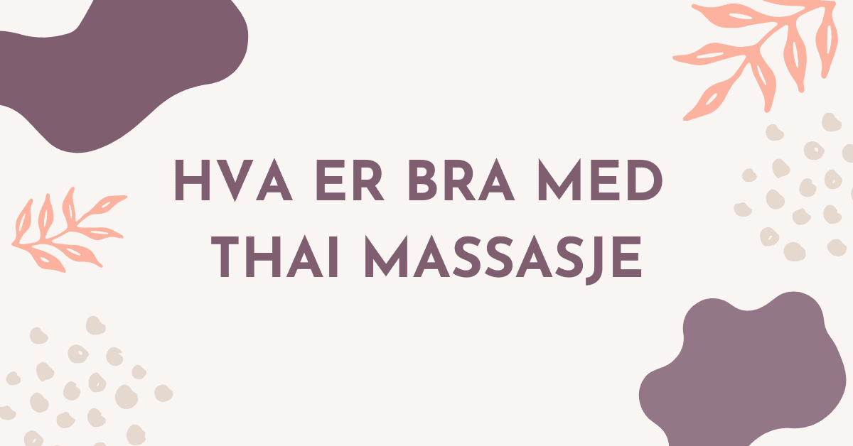 Er Thai massasje bra?
