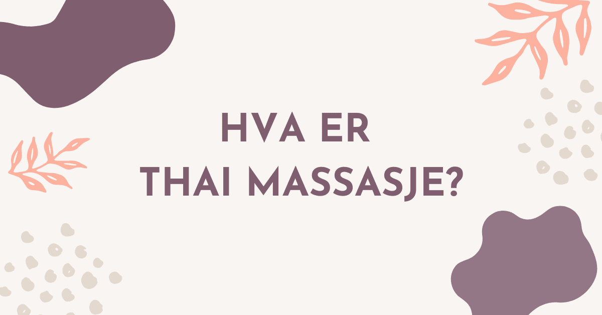 Hva er Thai massasje?