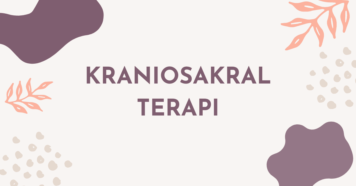Kraniosakralterapi: Hva er det?