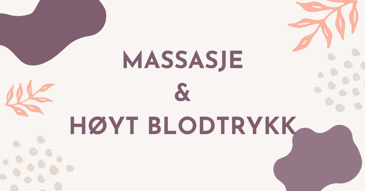 Massasje og Høyt Blodtrykk: Er massasje trygt?