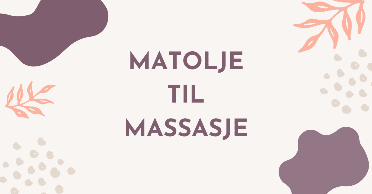 Kan Man Bruke Matolje til Massasje?